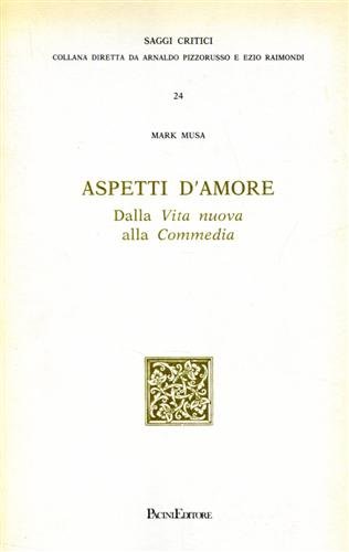 Aspetti d'amore. Dalla Vita nuova alla Commedia.