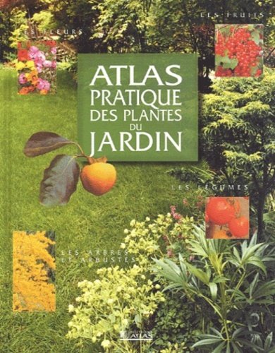Atlas pratique. Les plantes du jardin. Plantes, fleurs, fruits, légumes, … | Immagine principale