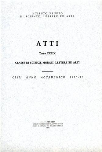 Atti. tomo CXLIX. Classe di Scienze Morali, Lettere ed Arti.