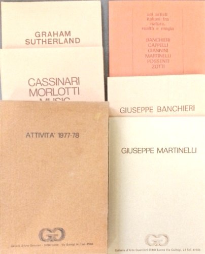 Attività 1977-78. 5 cataloghi editoriiali: --Giuseppe Martinelli. --Giuseppe Banchieri. --Cassinari Morlotti Music. --Graham Sutherland. --Sei artisti italiani fra natura, realtà e magia, Banchieri, Cappellini, Giannini, Martinelli, Possenti, Zotti.