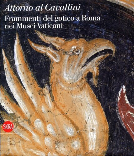 Attorno al Cavallini. Frammenti del gotico a Roma nei Musei …