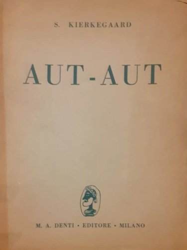Aut-Aut. Estetica ed etica nella formazione della personalità.