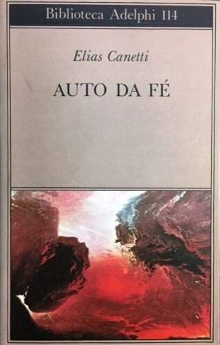 Auto da fé. Con l'aggiunta del saggio "Il mio primo …