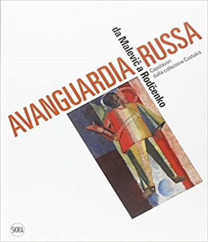 Avanguardia Russa, Da Malevic a Rodcenko. Capolavori dalla Collezione Costakis.