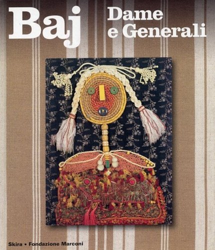 Baj. Dame e generali 1960-975.