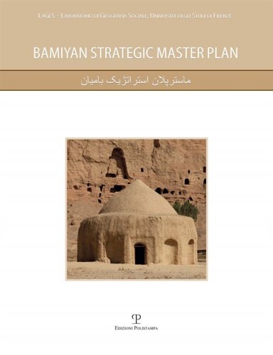 Bamiyan strategic master plan. Con DVD-ROM.