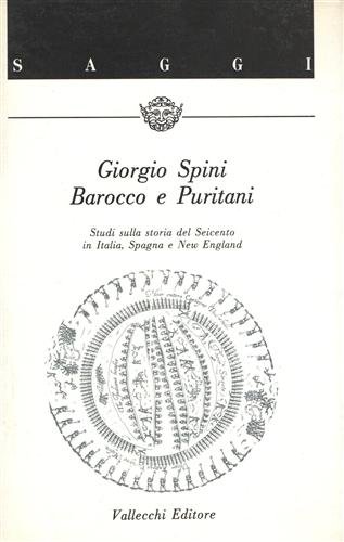 Barocco e Puritani. Studi sulla storia del Seicento in Italia, …