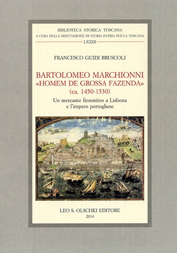 Bartolomeo Marchionni, «homem de grossa fazenda» (ca. 1450-1530). Un mercante …