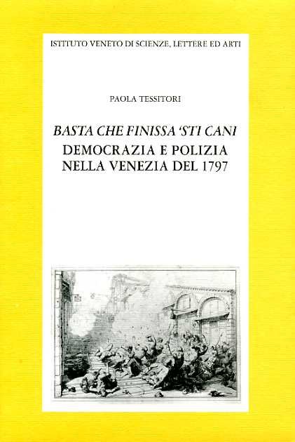Basta che finissa 'sti cani. Democrazia e polizia nella Venezia …