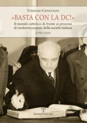 Basta con la DC! Il mondo cattolico di fronte ai …