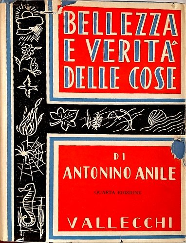 Bellezza e Verità delle cose (la divina realtà). Discorsi a …