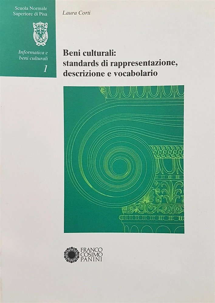 Beni culturali: Standards di rappresentazione, descrizione e vocabolario.