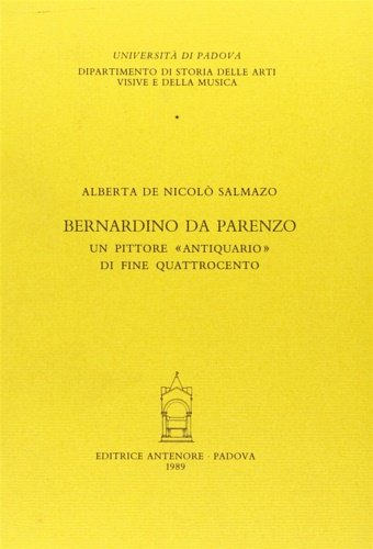Bernardino da Parenzo. Un pittore "antiquario" di fine Quattrocento.