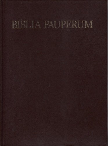 Biblia pauperum. Es elötte a Vita et passio Christi. Kepei …