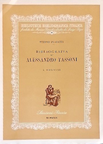 Bibliografia di Alessandro Tassoni. Vol.I: Bibliografia,