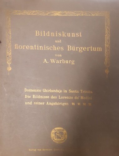 Bildniskunst und florentinisches Bürgertum. Domenico Ghirlandajo in Santa Trinità. Die …