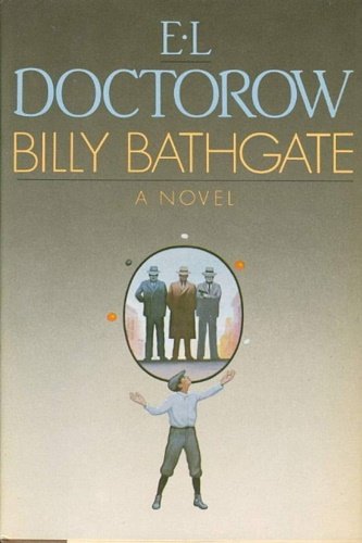 Billy Bathgate: A Novel.