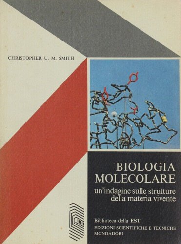 Biologia molecolare un'indagine sulle strutture della materia vivente.