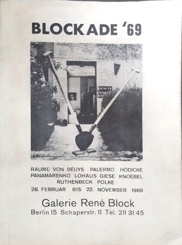 Blockade '69. Räume von Beuys, Palermo, Hödicke, Panamarenko, Lohaus, Giese, Knoebel, Ruthenbeck, Polke.