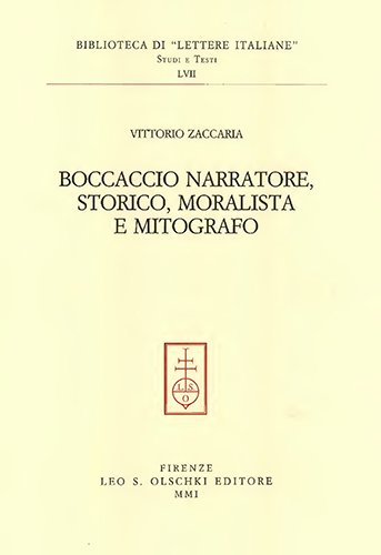 Boccaccio narratore, storico, moralista e mitografo.