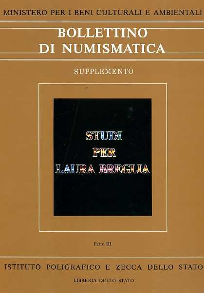 Bollettino di Numismatica. Studi per Laura Breglia. Parte III: Archeologia …
