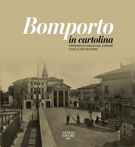 Bomporto in cartolina. Immagini in viaggio dal comune e dalle …