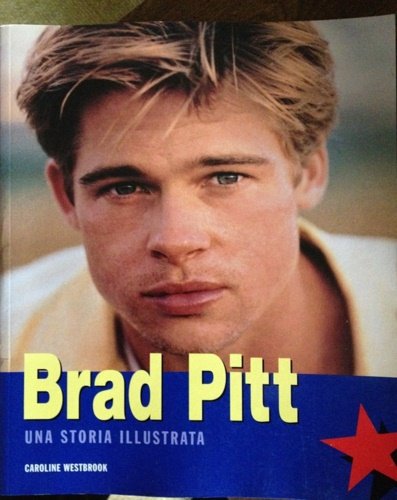 Brad Pitt. Una storia illustrata.