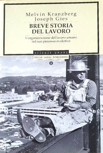 Breve storia del lavoro. L'organizzazione del lavoro umano nel suo …