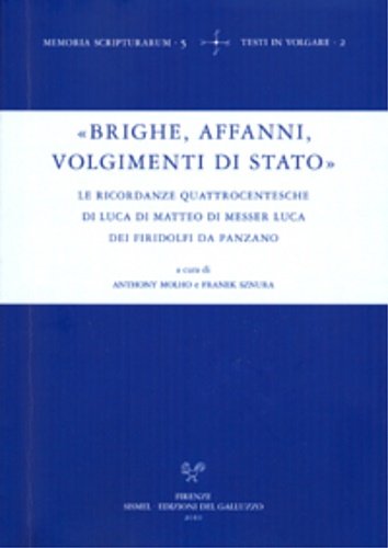 «Brighe, affanni, volgimenti di Stato». Le Ricordanze quattrocentesche di Luca …