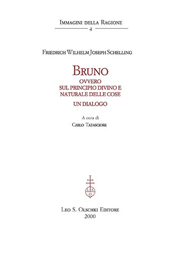 Bruno. Ovvero sul principio divino e naturale delle cose. Un …