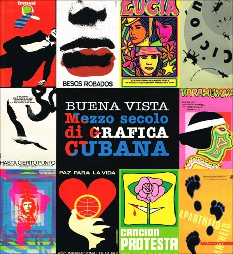 Buena Vista. Mezzo secolo di grafica cubana.