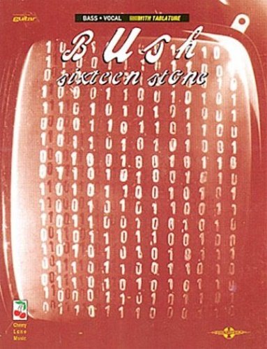 Bush. Sixteen stone. BASS-VOCAL