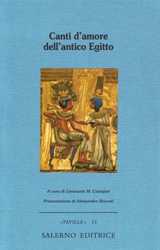 Canti d'amore dell'antico Egitto.