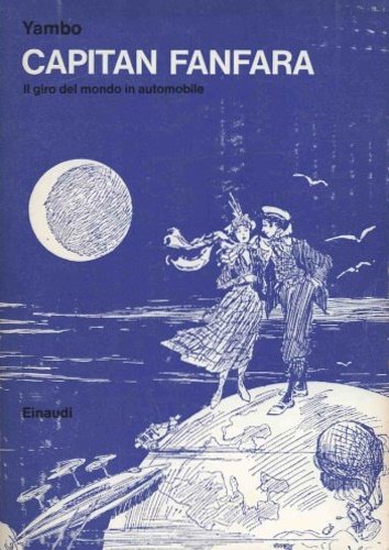 Capitan Fanfara.Il giro del mondo in automobile.