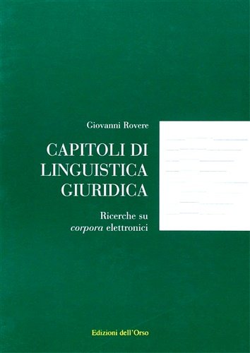Capitoli di linguistica giuridica. Ricerche su corpora elettronici.