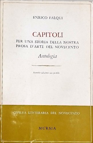 Capitoli per una storia della nostra prosa d'arte del Novecento. …