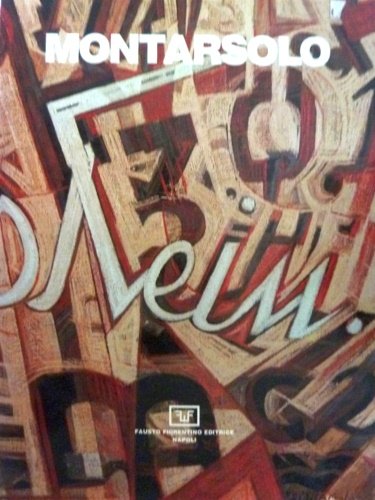 Carlo Montarsolo Mostra Antologica. Catalogo illustrato con tavole a colori e figure in nero dell'omonima mostra: Museo Diego Aragona Pignatelli Cortes 13 - 28 Settembre 1986. Saggi critici di Renzo Biason, Pietro Marino, Armando Ginesi, Marco Valsecchi,ecc.