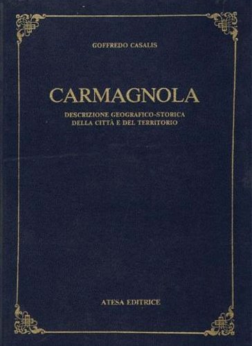 Carmagnola. Descrizione geografico-storica della città e del territorio. Il territorio …