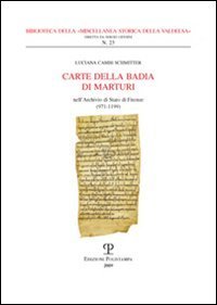 Carte della Badia di Marturi. Nell'Archivio di Stato di Firenze …