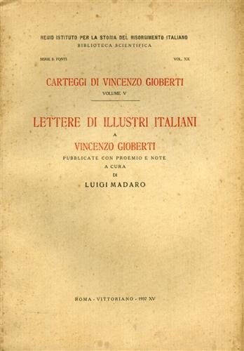 Carteggi di Vincenzo Gioberti. Vol.V: Lettere di illustri italiani a …