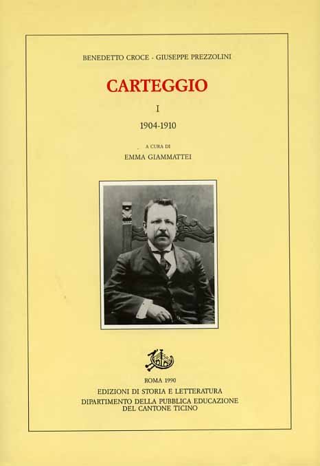 Carteggio 1904-1945. Vol.I:1904-1910. Vol.II:1911-1945.