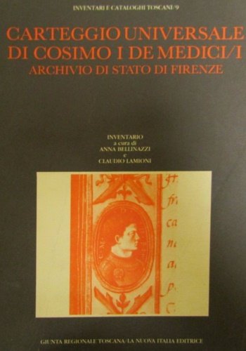 Carteggio Universale di Cosimo I De' Medici. Archivio di Stato …