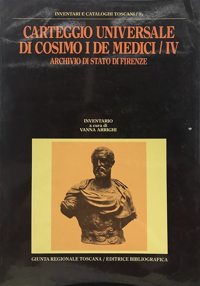 Carteggio universale di Cosimo I de Medici. Archivio di Stato …