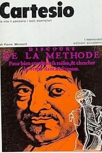 Cartesio. La vita, il pensiero, i testi esemplari.