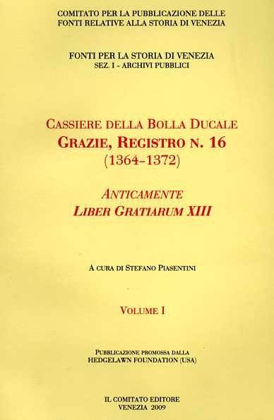 Cassiere della Bolla Ducale. Grazie, Registro n.16. 1364-1372. Anticamente LIBER …