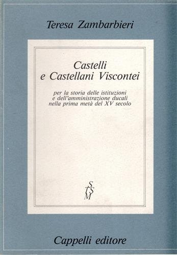 Castelli e castellani Viscontei per la storia delle istituzioni e …