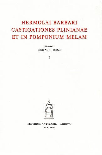 Castigationes Plinianae et in Pomponium Melam. Vol.I.