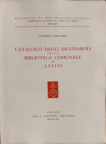 Catalogo degli incunabuli della Biblioteca Comunale di Assisi.