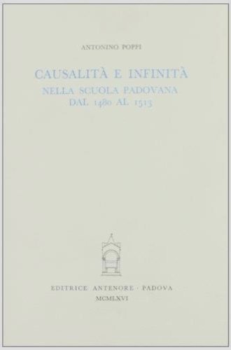 Causalità e infinità nella scuola padovana dal 1480 al 1513.