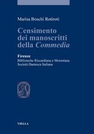 Censimento dei manoscritti della commedia. Firenze, biblioteche Riccardiana e Moreniana. …